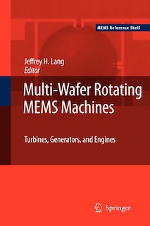 Multi-Wafer Rotating MEMS Machines: Turbines, Generators, and Engines