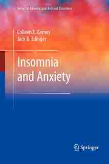 Insomnia and Anxiety by Colleen E. Carney