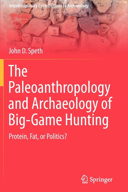 Front cover_The Paleoanthropology and Archaeology of Big-Game Hunting