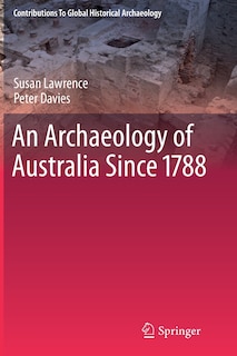 Front cover_An Archaeology of Australia Since 1788