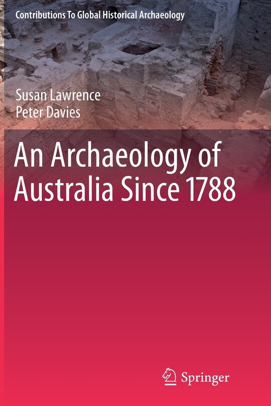 Front cover_An Archaeology of Australia Since 1788