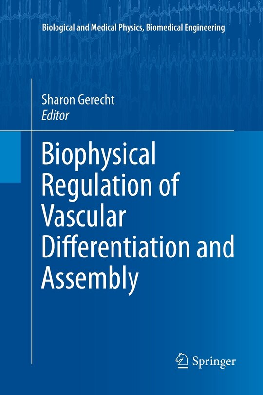 Front cover_Biophysical Regulation of Vascular Differentiation and Assembly