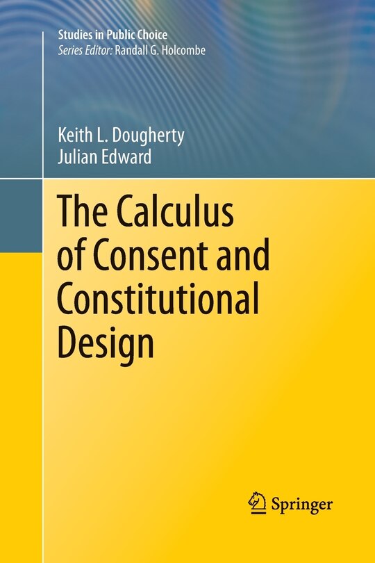 Front cover_The Calculus of Consent and Constitutional Design