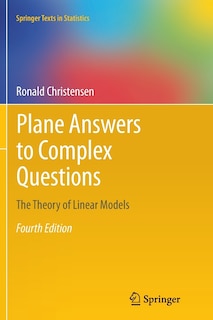 Plane Answers to Complex Questions: The Theory of Linear Models