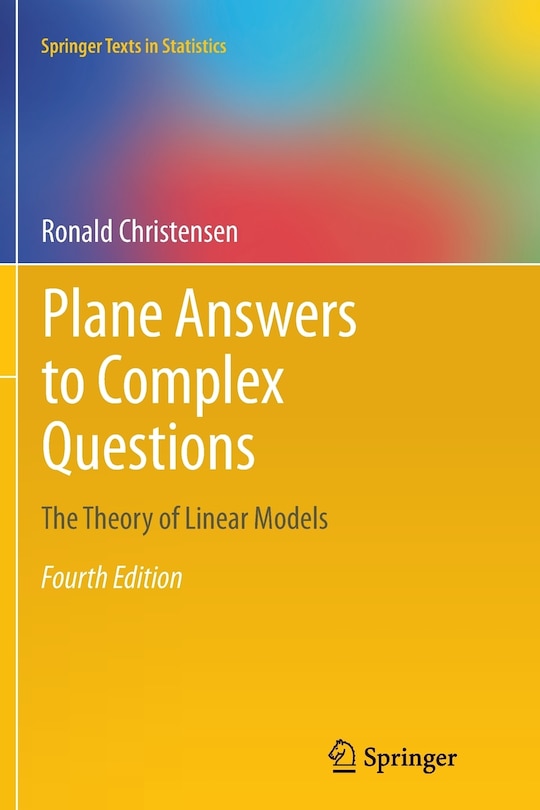 Plane Answers to Complex Questions: The Theory of Linear Models