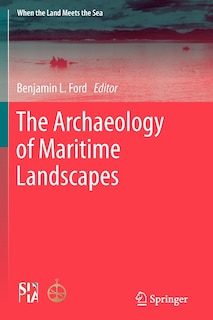 Front cover_The Archaeology of Maritime Landscapes