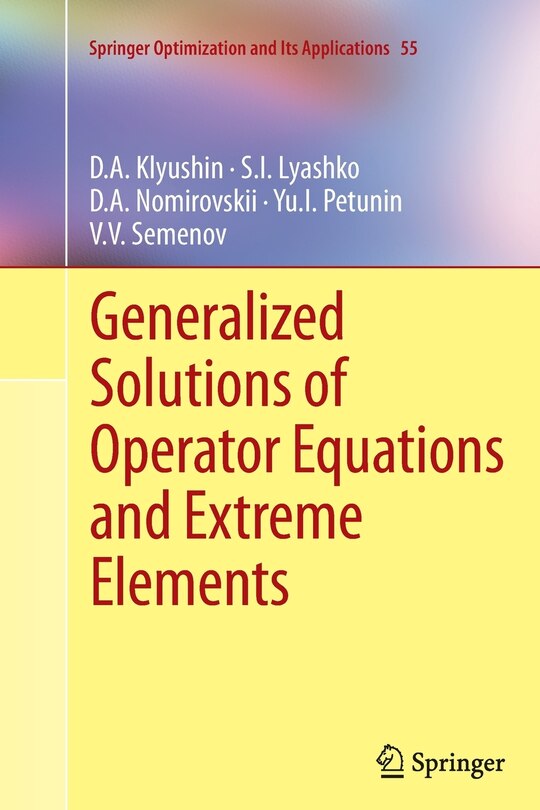 Couverture_Generalized Solutions of Operator Equations and Extreme Elements