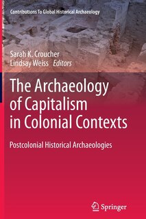 Couverture_The Archaeology of Capitalism in Colonial Contexts
