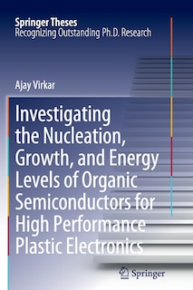 Front cover_Investigating the Nucleation, Growth, and Energy Levels of Organic Semiconductors for High Performance Plastic Electronics