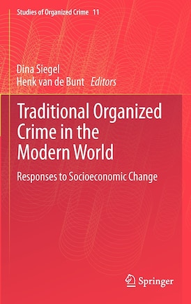 Traditional Organized Crime in the Modern World: Responses to Socioeconomic Change