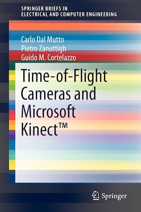 Time-of-Flight Cameras and Microsoft Kinect(tm)