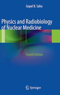 Couverture_Physics and Radiobiology of Nuclear Medicine