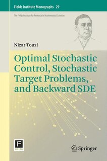 Front cover_Optimal Stochastic Control, Stochastic Target Problems, and Backward SDE