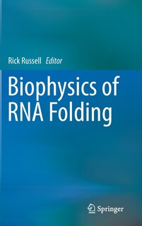 Front cover_Biophysics of RNA Folding