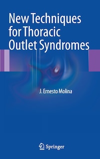 Couverture_New Techniques for Thoracic Outlet Syndromes