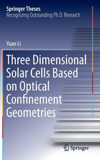 Couverture_Three Dimensional Solar Cells Based on Optical Confinement Geometries