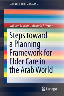 Front cover_Steps Toward a Planning Framework for Elder Care in the Arab World