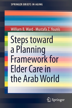 Steps Toward a Planning Framework for Elder Care in the Arab World