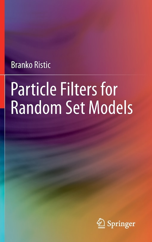 Front cover_Particle Filters for Random Set Models