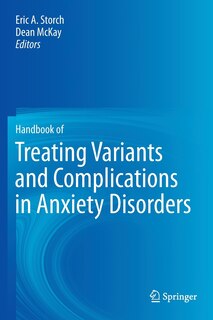 Front cover_Handbook of Treating Variants and Complications in Anxiety Disorders