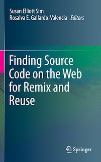 Front cover_Finding Source Code on the Web for Remix and Reuse