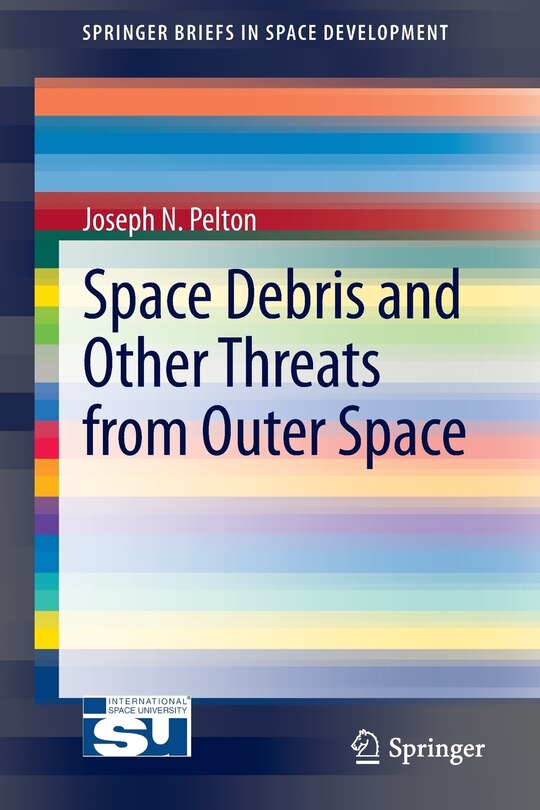 Front cover_Space Debris and Other Threats from Outer Space