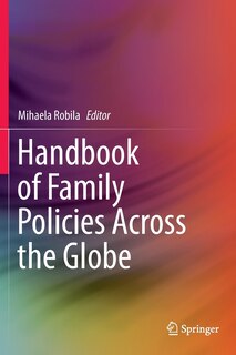 Front cover_Handbook of Family Policies Across the Globe