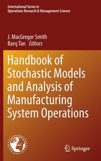 Couverture_Handbook of Stochastic Models and Analysis of Manufacturing System Operations