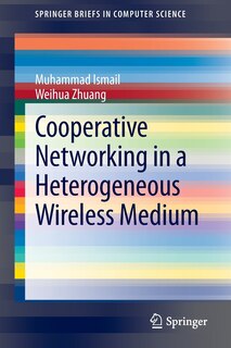 Couverture_Cooperative Networking in a Heterogeneous Wireless Medium