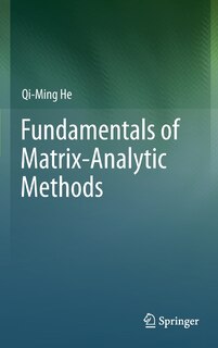 Front cover_Fundamentals Of Matrix-analytic Methods