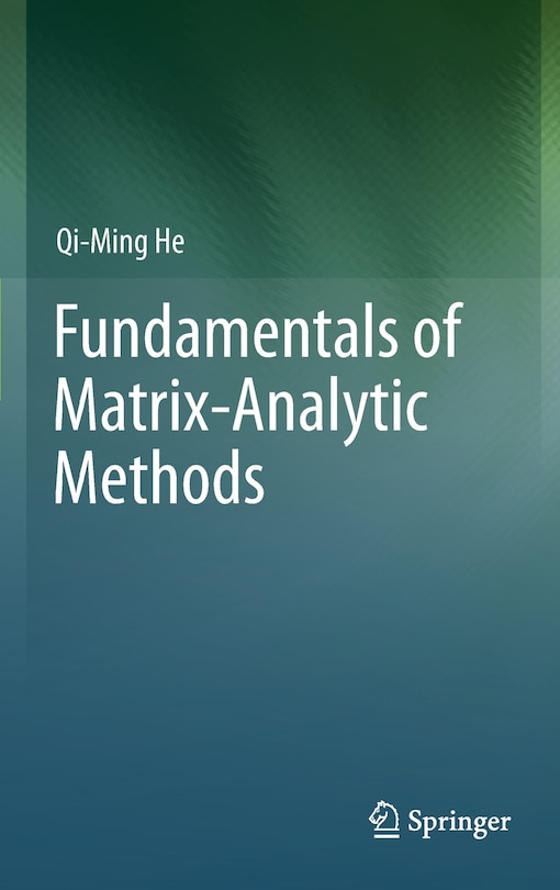 Front cover_Fundamentals Of Matrix-analytic Methods