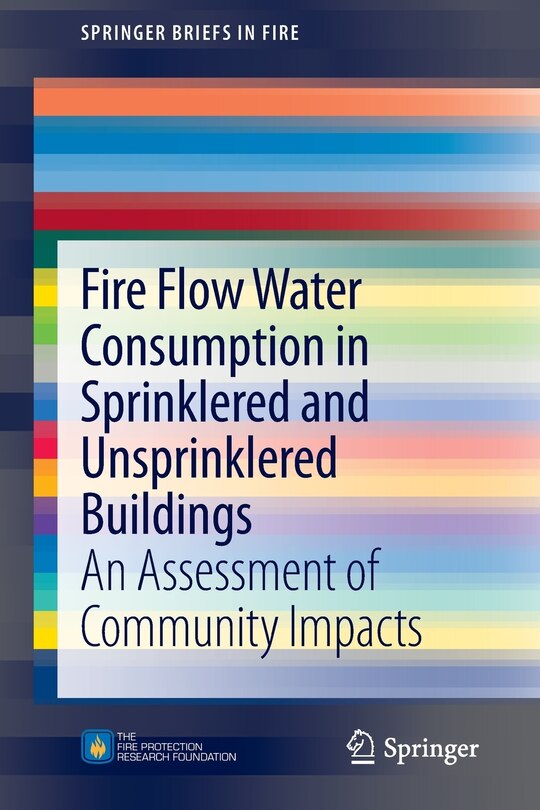 Front cover_Fire Flow Water Consumption in Sprinklered and Unsprinklered Buildings