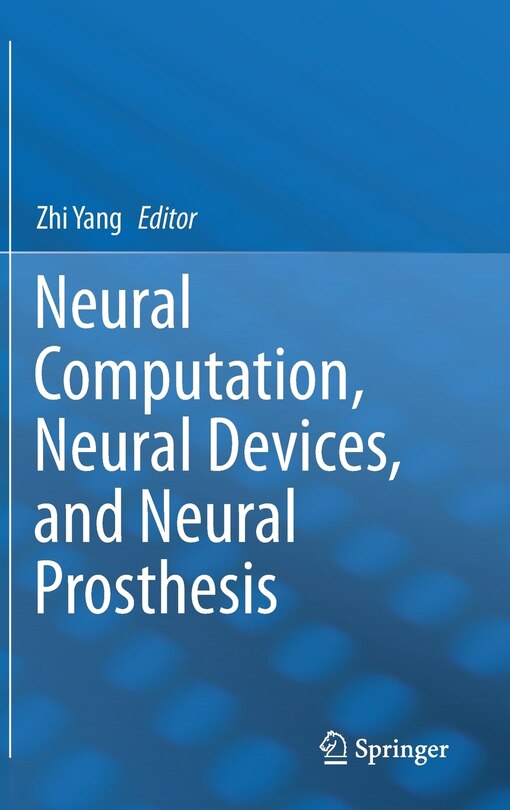 Couverture_Neural Computation, Neural Devices, and Neural Prosthesis