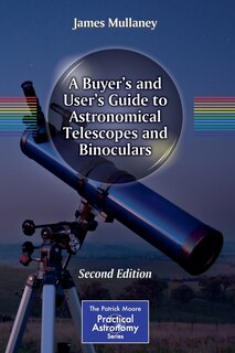 Couverture_A Buyer's and User's Guide to Astronomical Telescopes and Binoculars