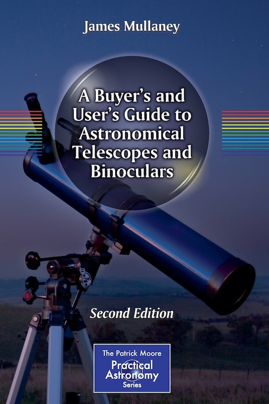 Couverture_A Buyer's and User's Guide to Astronomical Telescopes and Binoculars