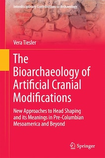 Couverture_The Bioarchaeology of Artificial Cranial Modifications