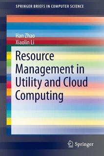 Front cover_Resource Management in Utility and Cloud Computing