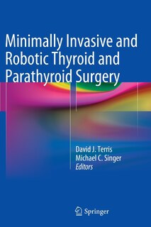 Couverture_Minimally Invasive and Robotic Thyroid and Parathyroid Surgery