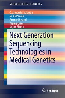 Front cover_Next Generation Sequencing Technologies in Medical Genetics