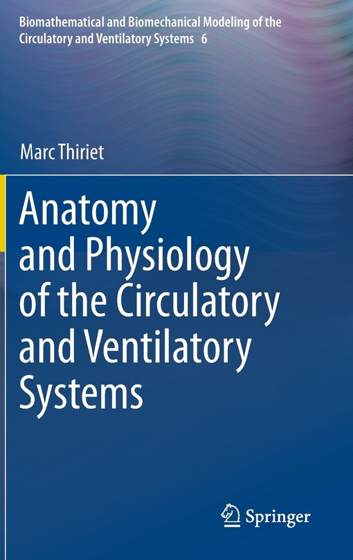 Front cover_Anatomy and Physiology of the Circulatory and Ventilatory Systems