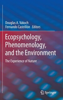 Front cover_Ecopsychology, Phenomenology, and the Environment