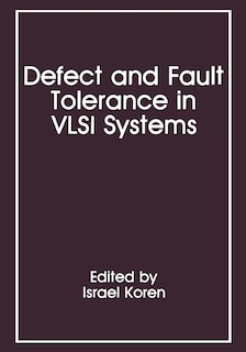 Defect and Fault Tolerance in VLSI Systems: Volume 1