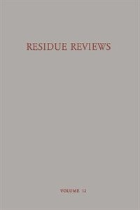 Front cover_Residue Reviews Residues of Pesticides and other Foreign Chemicals in Foods and Feeds / Rückstands-Berichte Rückstände von Pesticiden und Anderen Fremdstoffen in Nahrungs- und Futtermitteln