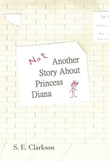 Front cover_Not Another Story About Princess Diana