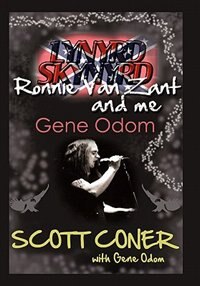 Front cover_Lynyrd Skynyrd, Ronnie Van Zant, And Me ... Gene Odom