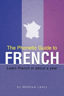 Front cover_The Phonetic Guide To French