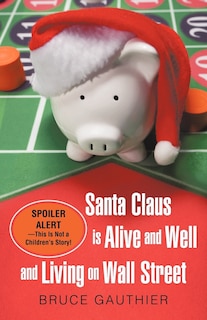 Couverture_Santa Claus Is Alive and Well and Living on Wall Street