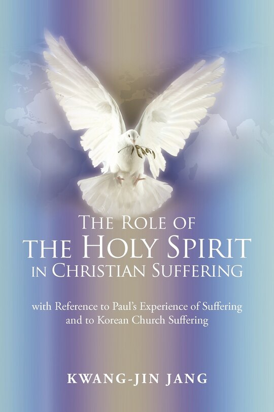 Front cover_The Role Of The Holy Spirit In Christian Suffering