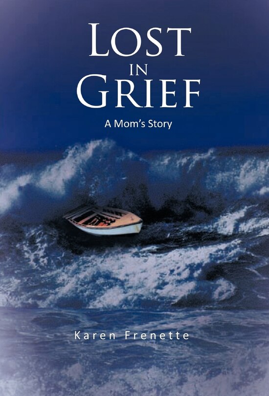 Lost In Grief: A Mom's Story