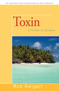 Toxin: A Thriller In Paradise